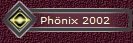 Phnix 2002